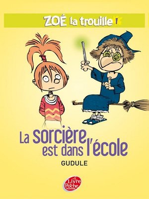 cover image of Zoé la trouille 1--La sorcière est dans l'école